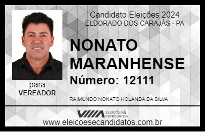 Candidato NONATO MARANHENSE 2024 - ELDORADO DOS CARAJÁS - Eleições