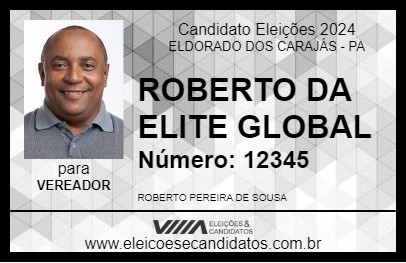 Candidato ROBERTO DA ELITE GLOBAL 2024 - ELDORADO DOS CARAJÁS - Eleições