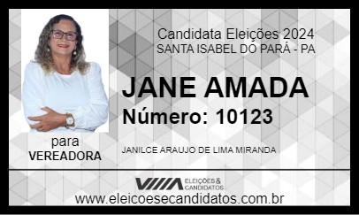 Candidato JANE AMADA 2024 - SANTA ISABEL DO PARÁ - Eleições