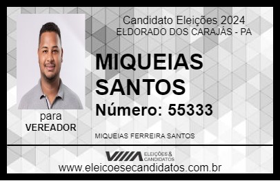 Candidato MIQUEIAS SANTOS 2024 - ELDORADO DOS CARAJÁS - Eleições