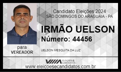 Candidato IRMÃO UELSON 2024 - SÃO DOMINGOS DO ARAGUAIA - Eleições