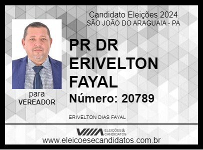 Candidato PR DR ERIVELTON FAYAL 2024 - SÃO JOÃO DO ARAGUAIA - Eleições