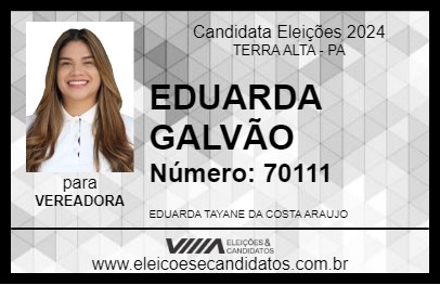 Candidato EDUARDA GALVÃO 2024 - TERRA ALTA - Eleições