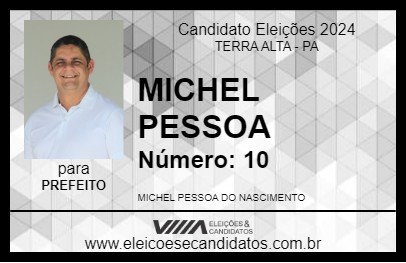 Candidato MICHEL PESSOA 2024 - TERRA ALTA - Eleições