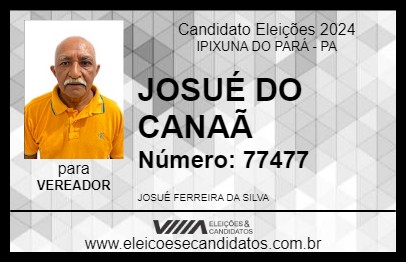 Candidato JOSUÉ DO CANAÃ 2024 - IPIXUNA DO PARÁ - Eleições