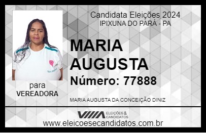 Candidato MARIA AUGUSTA 2024 - IPIXUNA DO PARÁ - Eleições