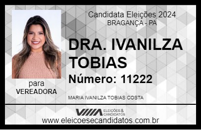 Candidato DRA. IVANILZA TOBIAS 2024 - BRAGANÇA - Eleições