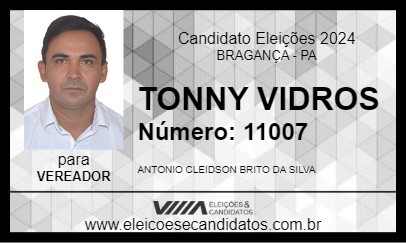 Candidato TONNY VIDROS 2024 - BRAGANÇA - Eleições