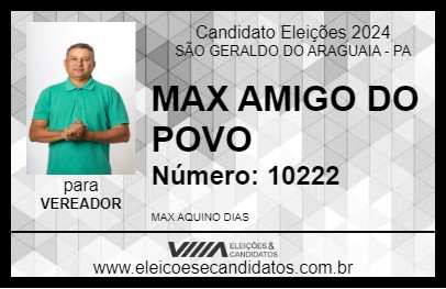 Candidato MAX AMIGO DO POVO 2024 - SÃO GERALDO DO ARAGUAIA - Eleições