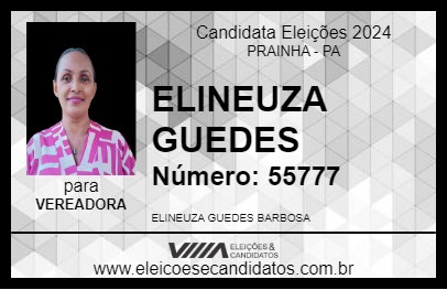 Candidato ELINEUZA GUEDES 2024 - PRAINHA - Eleições