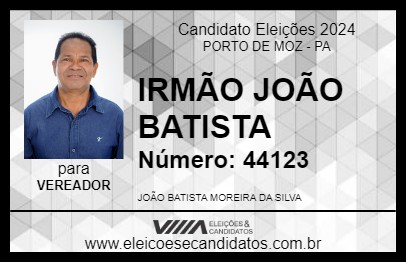 Candidato IRMÃO JOÃO BATISTA 2024 - PORTO DE MOZ - Eleições