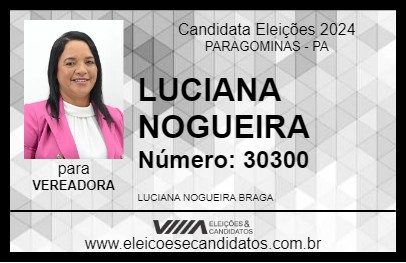 Candidato LUCIANA NOGUEIRA 2024 - PARAGOMINAS - Eleições