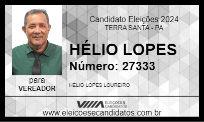 Candidato HÉLIO LOPES 2024 - TERRA SANTA - Eleições