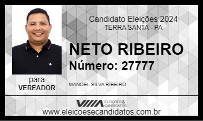 Candidato NETO RIBEIRO 2024 - TERRA SANTA - Eleições