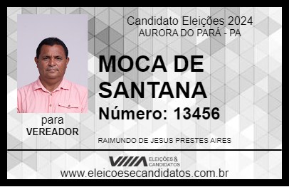 Candidato MOCA DE SANTANA 2024 - AURORA DO PARÁ - Eleições