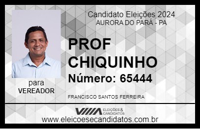 Candidato PROF CHIQUINHO 2024 - AURORA DO PARÁ - Eleições