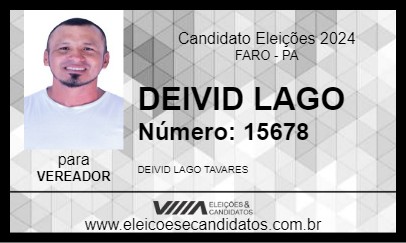 Candidato DEIVID LAGO 2024 - FARO - Eleições