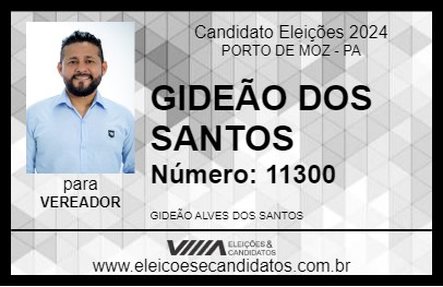 Candidato GIDEÃO DOS SANTOS 2024 - PORTO DE MOZ - Eleições