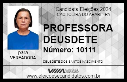 Candidato PROFESSORA DEUSDETE 2024 - CACHOEIRA DO ARARI - Eleições