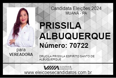 Candidato PRISSILA ALBUQUERQUE 2024 - MUANÁ - Eleições