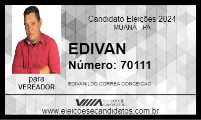 Candidato EDIVAN 2024 - MUANÁ - Eleições