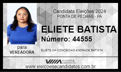 Candidato ELIETE BATISTA 2024 - PONTA DE PEDRAS - Eleições