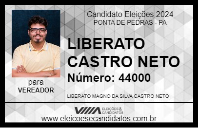 Candidato LIBERATO CASTRO NETO 2024 - PONTA DE PEDRAS - Eleições