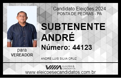 Candidato SUBTENENTE ANDRÉ 2024 - PONTA DE PEDRAS - Eleições