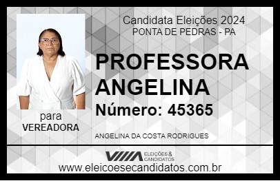 Candidato PROFESSORA ANGELINA 2024 - PONTA DE PEDRAS - Eleições