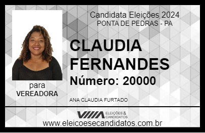 Candidato CLAUDIA FERNANDES 2024 - PONTA DE PEDRAS - Eleições