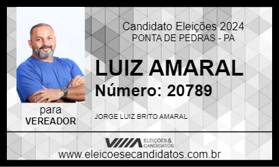 Candidato LUIZ AMARAL 2024 - PONTA DE PEDRAS - Eleições