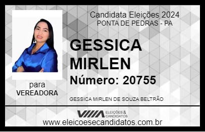 Candidato GESSICA MIRLEN 2024 - PONTA DE PEDRAS - Eleições