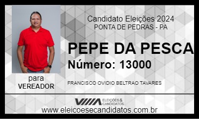 Candidato PEPE DA PESCA 2024 - PONTA DE PEDRAS - Eleições