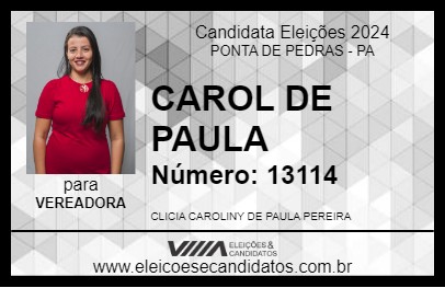 Candidato CAROL DE PAULA 2024 - PONTA DE PEDRAS - Eleições