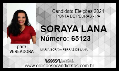 Candidato SORAYA LANA 2024 - PONTA DE PEDRAS - Eleições