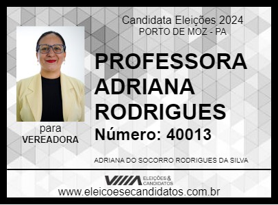 Candidato PROFESSORA ADRIANA RODRIGUES 2024 - PORTO DE MOZ - Eleições