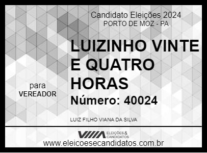 Candidato LUIZINHO VINTE E QUATRO HORAS 2024 - PORTO DE MOZ - Eleições