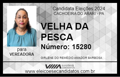 Candidato VELHA DA PESCA 2024 - CACHOEIRA DO ARARI - Eleições