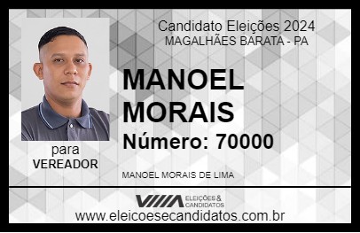 Candidato MANOEL MORAIS 2024 - MAGALHÃES BARATA - Eleições