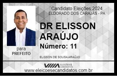 Candidato DR ELISSON ARAÚJO 2024 - ELDORADO DOS CARAJÁS - Eleições