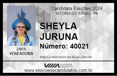 Candidato SHEYLA JURUNA 2024 - VITÓRIA DO XINGU - Eleições