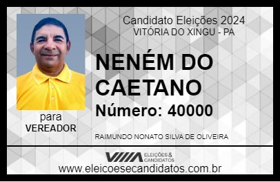 Candidato NENÉM DO CAETANO 2024 - VITÓRIA DO XINGU - Eleições