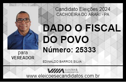 Candidato DADO O FISCAL DO POVO 2024 - CACHOEIRA DO ARARI - Eleições