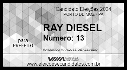 Candidato RAY DIESEL 2024 - PORTO DE MOZ - Eleições