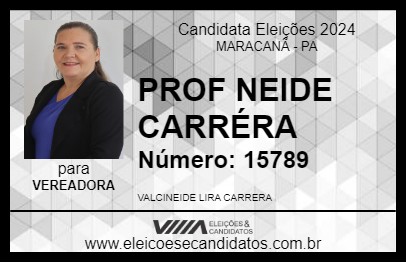 Candidato PROF NEIDE CARRÉRA 2024 - MARACANÃ - Eleições