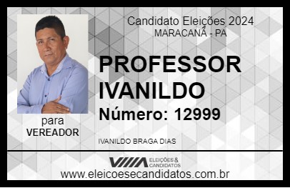 Candidato PROFESSOR IVANILDO 2024 - MARACANÃ - Eleições