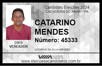 Candidato CATARINO MENDES 2024 - CACHOEIRA DO ARARI - Eleições