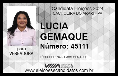 Candidato LUCIA GEMAQUE 2024 - CACHOEIRA DO ARARI - Eleições