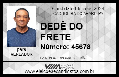 Candidato DEDÊ DO FRETE 2024 - CACHOEIRA DO ARARI - Eleições