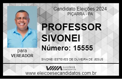 Candidato PROFESSOR SIVONEI 2024 - PIÇARRA - Eleições